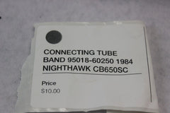 CONNECTING TUBE BAND 95018-60250 1984 Honda Nighthawk CB650SC