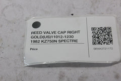 REED VALVE CAP RIGHT 11012-1230 1982 KZ750N SPECTRE