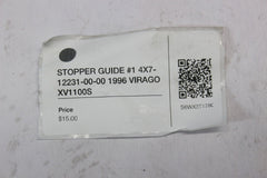 STOPPER GUIDE #1 4X7-12231-00-00 1996 Yamaha VIRAGO XV1100S