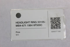 HEADLIGHT RING 33105-MB4-671 1984 VF500C