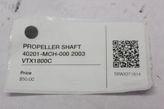 PROPELLER SHAFT 40201-MCH-000 2003 Honda VTX1800C