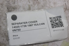 SEPARATER COVER 14025-1738 1987 VULCAN VN750