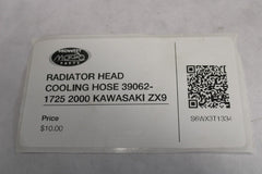 RADIATOR HEAD COOLING HOSE 39062-1725 2000 KAWASAKI ZX9 2000 Kawasaki ZX-9R