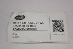 STOPPER PLATE 2 1WG-18562-00-00 1994 YAMAHA FZR600R