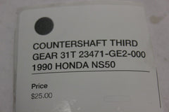 COUNTERSHAFT THIRD GEAR 31T 23471-GE2-000 1990 HONDA NS50F