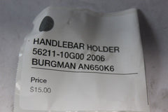 HANDLEBAR HOLDER 56211-10G00 2006 BURGMAN AN650K6