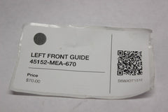 LEFT FRONT GUIDE 45152-MEA-670 2005 Honda VTX1300S