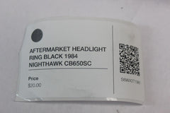 AFTERMARKET HEADLIGHT RING BLACK 1984 Honda Nighthawk CB650SC