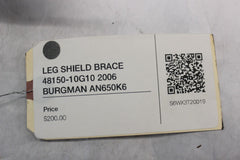 LEG SHIELD BRACE 48150-10G10 2006 BURGMAN AN650K6