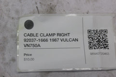 CABLE CLAMP RIGHT 92037-1666 1987 VULCAN VN750A