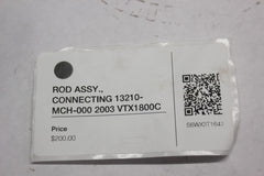 ROD ASSY., CONNECTING 13210-MCH-000 2003 Honda VTX1800C 13240-MCH-000