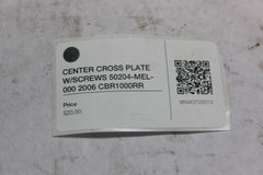 CENTER CROSS PLATE W/SCREWS 50204-MEL-000 2006 CBR1000RR