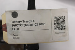 Battery Tray (SEE PHOTOS) 66281-02 2006 FLHT Harley Davidson Electraglide