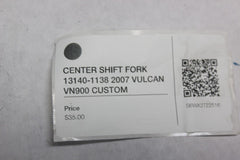 CENTER SHIFT FORK 13140-1138 2007 VULCAN VN900 CUSTOM