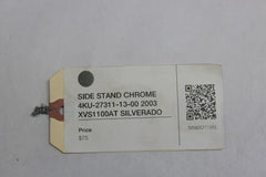 SIDE STAND CHROME 4KU-27311-13-00 2003 XVS1100AT SILVERADO