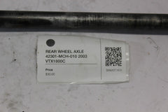 REAR WHEEL AXLE 42301-MCH-010 2003 Honda VTX1800C