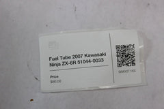 Fuel Tube 2007 Kawasaki Ninja ZX-6R 51044-0033