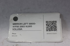 MIRROR LEFT 56600-41F00 2003 VL800 VOLUSIA