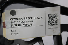 COWLING BRACE BLACK 94510-16G01 2006 SUZUKI SV1000S