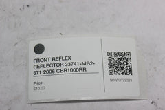 FRONT REFLEX REFLECTOR 33741-MB2-671 2006 CBR1000RR