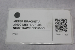 METER BRACKET A 37600-ME5-670 1984 Honda Nighthawk CB650SC