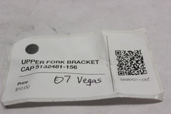 UPPER FORK BRACKET CAP 5132481-156 2007 Victory Vegas 8 Ball