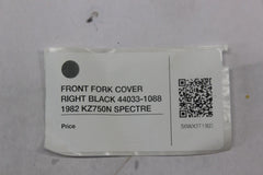 FRONT FORK COVER RIGHT BLACK 44033-1088 1982 Kawasaki Spectre KZ750N