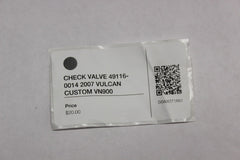 CHECK VALVE 49116-0014 2007 VULCAN CUSTOM VN900