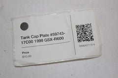 Tank Cap Plate #59743-17C00 1999 Suzuki GSX-R600