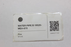 WATER PIPE B 19520-MEA-670 2005 Honda VTX1300S