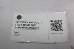 BELT COOLING DUCT 1 11371-10G00 2006 BURGMAN AN650K6