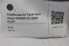 Crankcase to Tank Vent Hose #45808-02 2006 FLHT Harley Davidson Electraglide