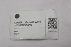 COVER 12341-MEA-670 2005 Honda VTX1300S