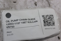 OIL PUMP CHAIN GUIDE 12053-1187 1987 VULCAN VN750