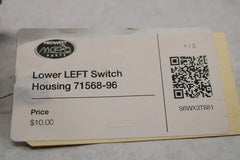 Lower LEFT Switch Housing 71568-96 Harley Davidson