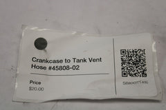 Crankcase to Tank Vent Hose #45808-02 2004 Harley Davidson Road King