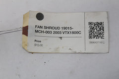 FAN SHROUD 19015-MCH-003 2003 Honda VTX1800C