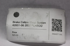 Brake Caliper Dust Screen 42851-06 2009 Harley Davidson FLHTCU