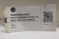 WINDSHIELD (SEE PHOTOS) 94600-31F00-13L 2001 GSF1200 SUZUKI BANDIT