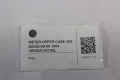 METER UPPER CASE 42X-8353G-00-00 1984 Yamaha VIRAGO XV700L