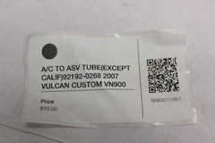 A/C TO ASV TUBE 92192-0268 2007 VULCAN CUSTOM VN900