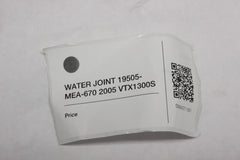 WATER JOINT 19505-MEA-670 2005 Honda VTX1300S