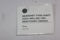 GEARSHIFT FORK SHAFT 24231-ME5-000 1984 Honda Nighthawk CB650SC