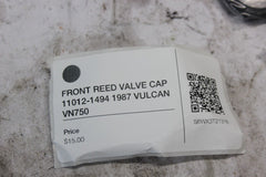 FRONT REED VALVE CAP 11012-1494 1987 VULCAN VN750