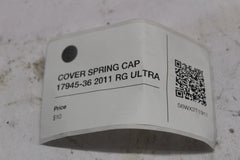 COVER SPRING CAP 17945-36 2011 RG ULTRA 2011 Harley Roadglide Ultra