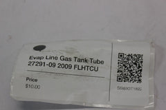 Evap Line Gas Tank Tube 27291-09 2009 FLHTCU Harley Davidson