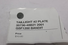TAILLIGHT #2 PLATE 35736-48B21 2001 GSF1200 SUZUKI BANDIT