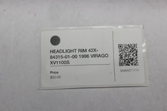 HEADLIGHT RIM 42X-84315-01-00 1996 Yamaha VIRAGO XV1100S