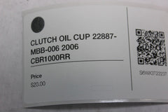 CLUTCH OIL CUP 22887-MBB-006 2006 Honda CBR1000RR