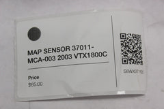 MAP SENSOR 37011-MCA-003 2003 Honda VTX1800C